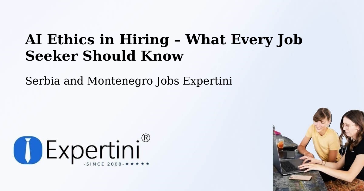 AI Ethics in Recruitment & Hiring – Landmark - Landmark, Serbia and Montenegro Jobs Expertini