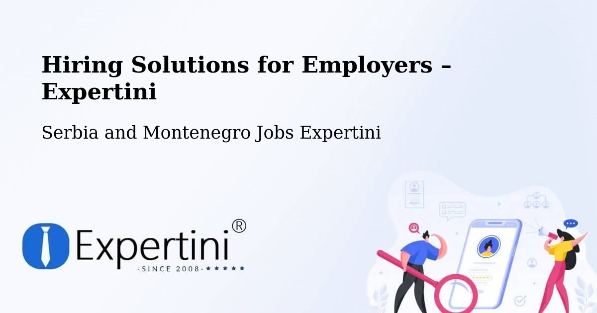 Hiring Solutions for Employers in Landmark - Landmark, Serbia and Montenegro Jobs Expertini