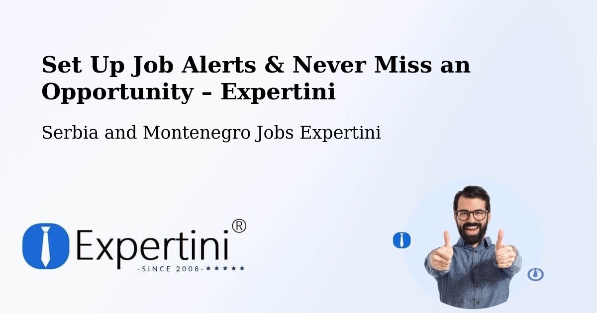Job Alerts Guide – Get Notified About New Jobs in Landmark - Landmark, Serbia and Montenegro Jobs Expertini
