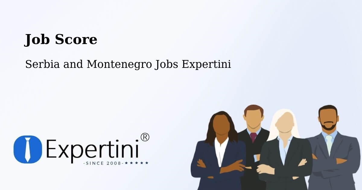 Job Score & Job Description Score Tool – Landmark - Serbia and Montenegro Jobs Expertini
